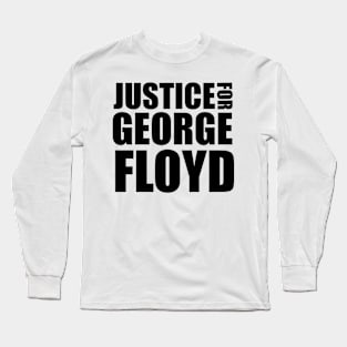 JUSTICE FOR GEORGE FROYD Long Sleeve T-Shirt